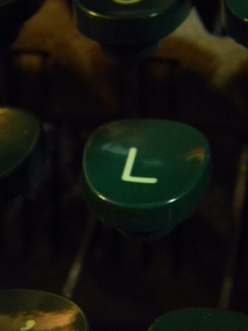 The "L" key on my typewriter.